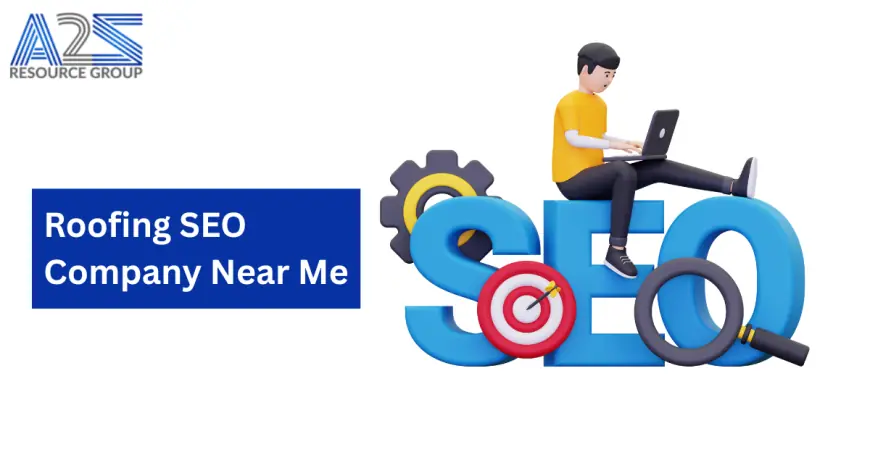Finding the Best Roofing SEO Company Near Me — A2Z Resource Group