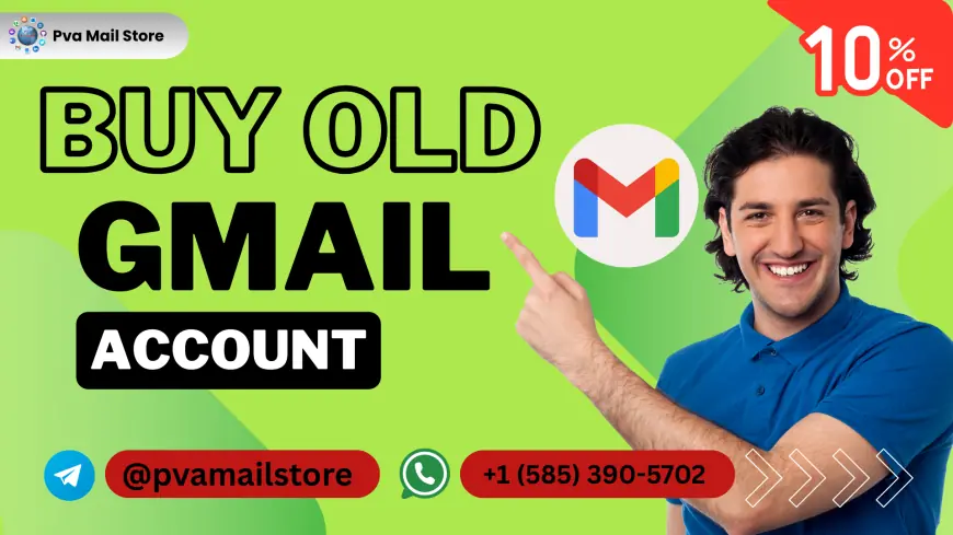 10 Best Steps to Buy Old Gmail Accounts – Aged, Bulk, and 100% Verified (Updated 2025)
