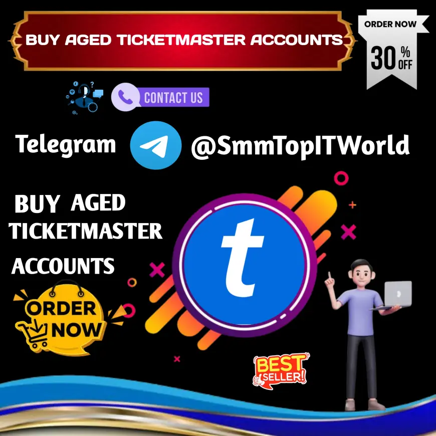 Get Verified Aged Ticketmaster Accounts – Secure Your Spot at Any Event