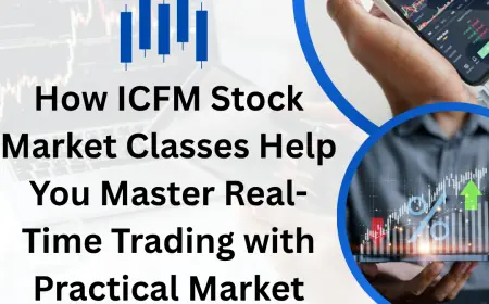 How ICFM Stock Market Classes Help You Master Real-Time Trading with Practical Market Knowledge