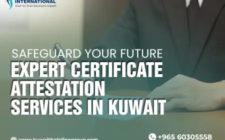 Certificate Attestation in Kuwait: Fast, Reliable & MOFA-Approved Services