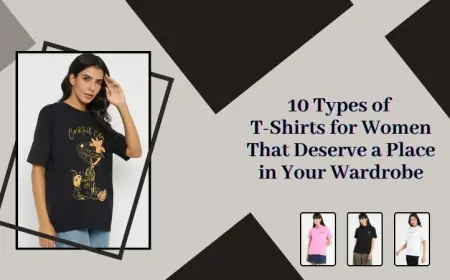 10 Types of T-Shirts for Women That Deserve a Place in Your Wardrobe