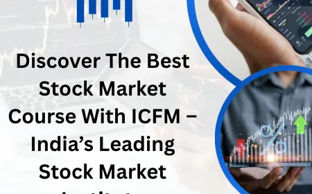 Discover The Best Stock Market Course With ICFM – India’s Leading Stock Market Institute