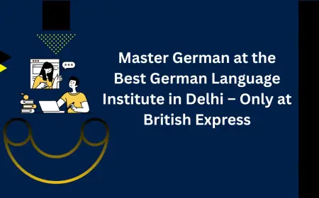 Master German at the Best German Language Institute in Delhi – Only at British Express