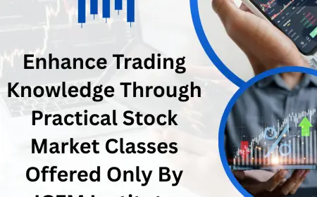 Enhance Trading Knowledge Through Practical Stock Market Classes Offered Only By ICFM Institute Experts