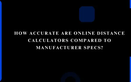 How Accurate Are Online Distance Calculators Compared to Manufacturer Specs?