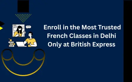 Enroll in the Most Trusted French Classes in Delhi Only at British Express