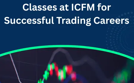 Unlock Wealth Potential with Expert Stock Market Classes at ICFM for Successful Trading Careers