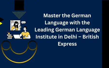 Master the German Language with the Leading German Language Institute in Delhi – British Express