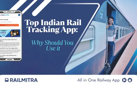 Top Indian Rail Tracking App: Why Should You Use It