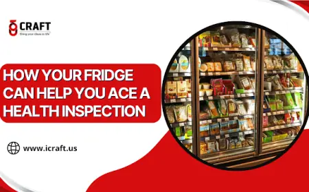 How Your Commercial Refrigerators  Can Help You Ace a Health Inspection