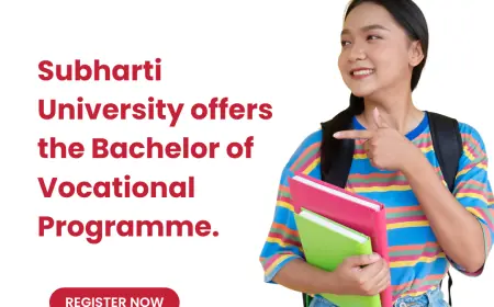 Subharti University offers the Bachelor of Vocational Programme.