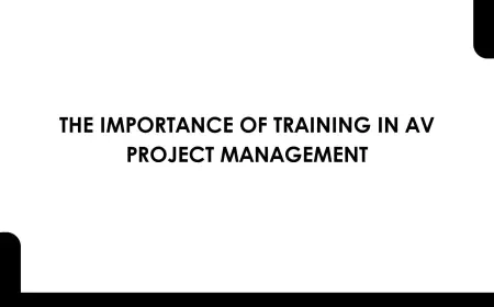 The Importance of Training in AV Project Management