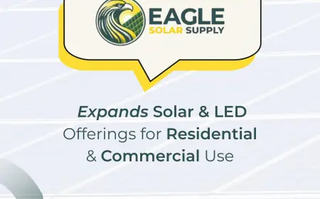 Eagle Solar Supply Increases Product Portfolio of Solar Energy Products and LED Lighting Solutions for the Residential and Commercial Markets
