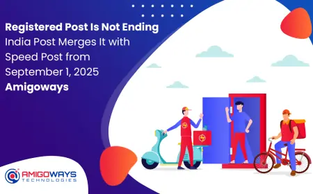 Registered Post Is Not Ending – India Post Merges It with Speed Post from September 1, 2025 | Amigoways