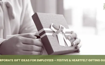Corporate Gift Ideas For Employees -Festive and Heartfelt Gifting Guide