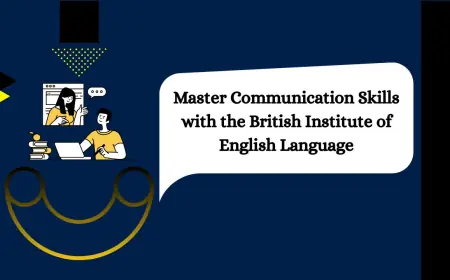Master Communication Skills with the British Institute of English Language