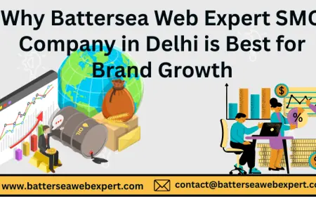 Why Battersea Web Expert SMO Company in Delhi is Best for Brand Growth