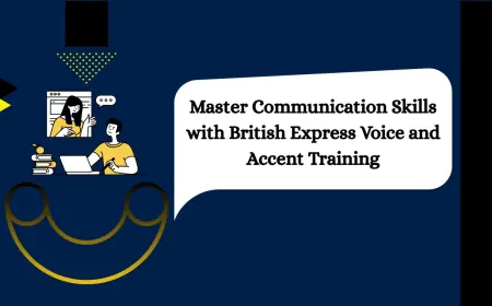 Master Communication Skills with British Express Voice and Accent Training