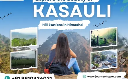 Explore the Beauty of Kasauli Hill Stations in Himachal