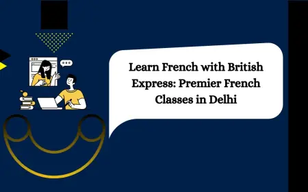 Learn French with British Express: Premier French Classes in Delhi