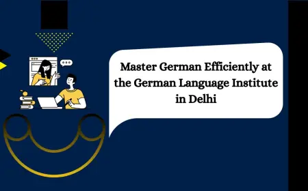 Master German Efficiently at the German Language Institute in Delhi