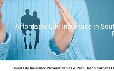 Insurance Company Naples FL: Why Life Insurance in Naples, FL is a Smart Investment
