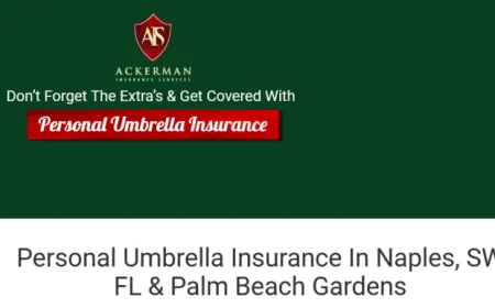 Extra Protection Matters: Why Personal Umbrella Insurance Palm Beach Gardens and a Trusted Palm Beach Gardens Insurance Company Are Essential