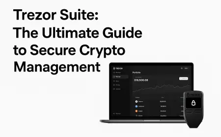 Trezor Suite: The Ultimate Guide to Secure Crypto Management