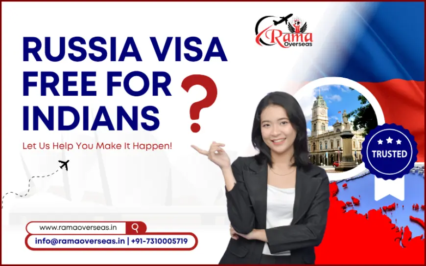 Is Russia Visa-Free for Indians in 2025? Here’s the Latest Update!