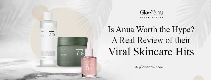 Is Anua Worth the Hype? A Real Review of Their Viral Skincare Hits