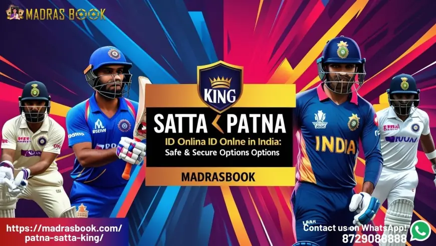 Satta King Patna Live Result Today: Get Your Online Cricket Betting ID Now!