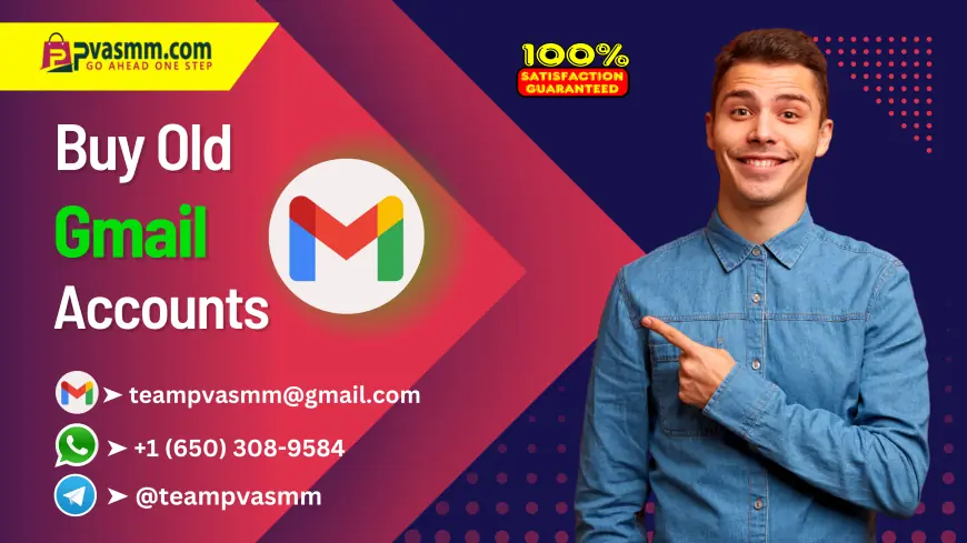 Top 5 Best Sites to Buy Old Gmail Accounts – PVA, Bulk & Aged Gmail