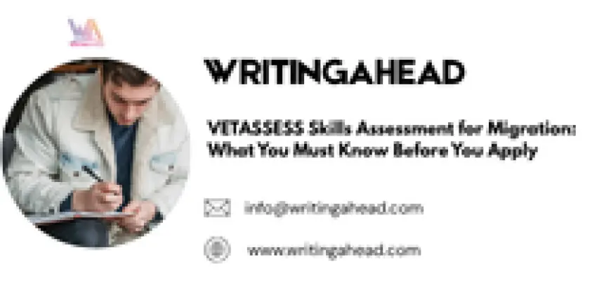 VETASSESS Skills Assessment for Migration: What You Must Know Before You Apply