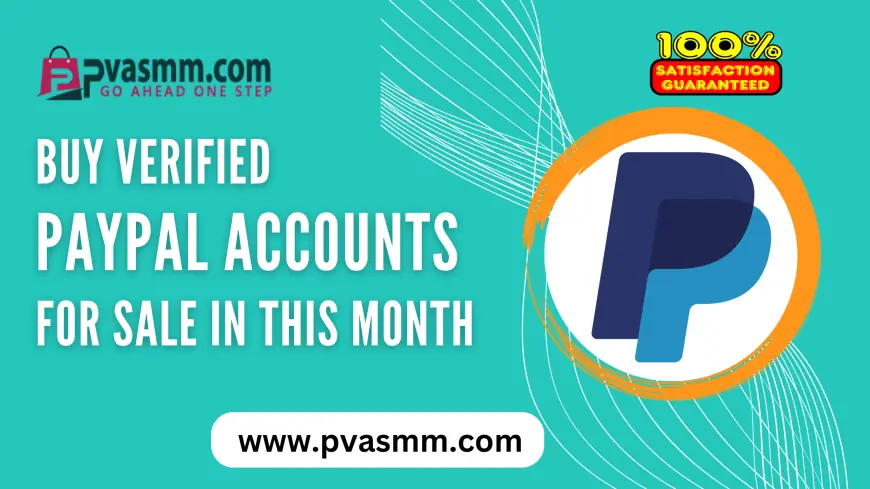How and Where Buy Verified Paypal Accounts – Trusted Platforms & Instant Access