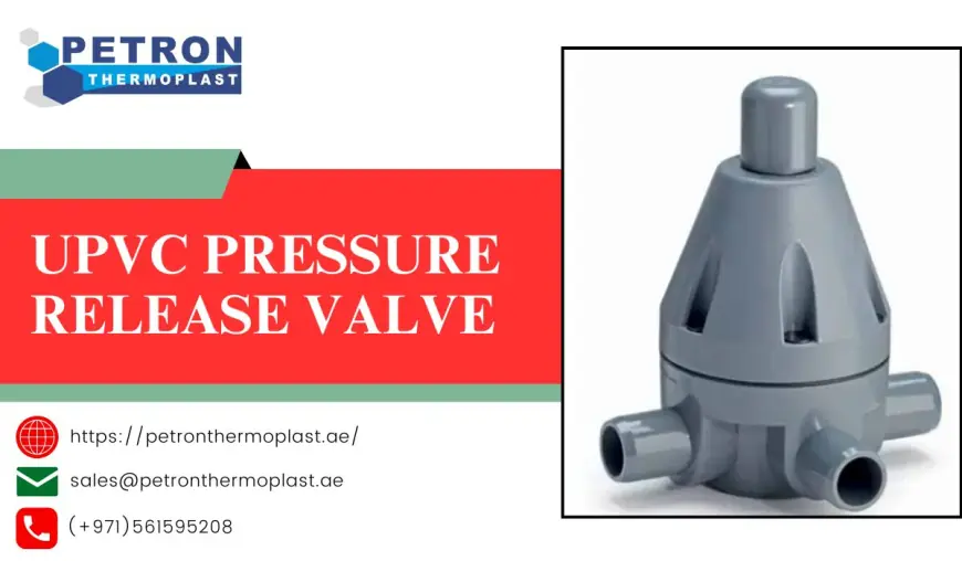 UPVC Pressure Release Valve in UAE - Fast Shipping Available