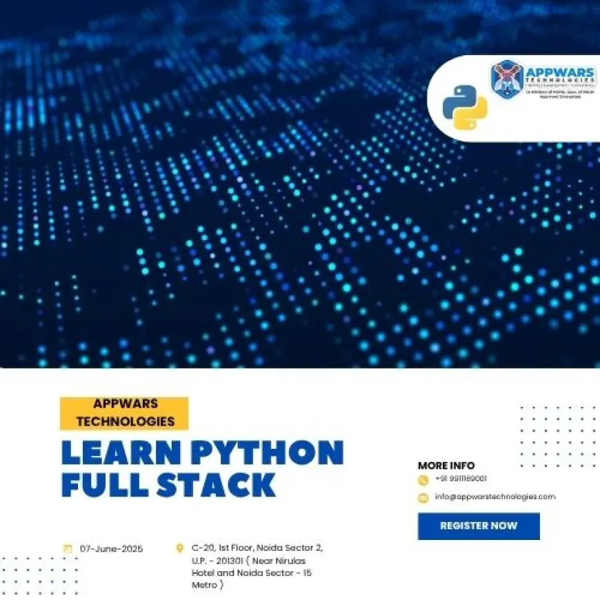 Best Python Full Stack Developer Course in Noida: 2025 Guide