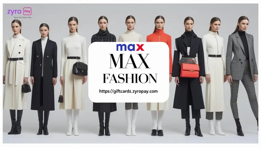 Buy Max Fashion E-Gift Cards Online | Instant Delivery & Easy Redemption