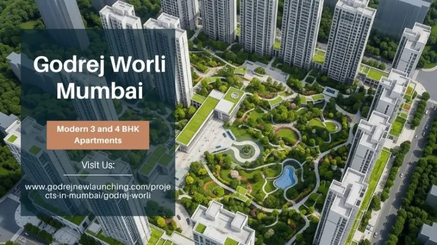 Godrej Worli Mumbai | Invest in Luxury 3 & 4 BHK Apartments