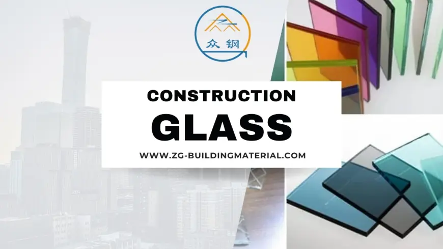 Construction Glass: A Comprehensive Guide to Modern Building Materials