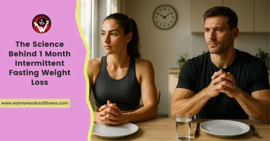 The Science Behind 1 Month Intermittent Fasting Weight Loss