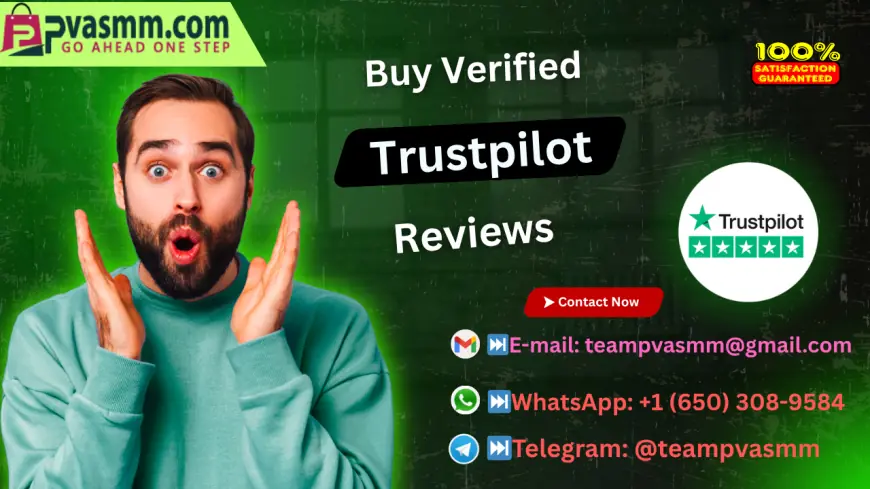 Buy Verified Trustpilot Review  for Sale – 100% Real & Verified