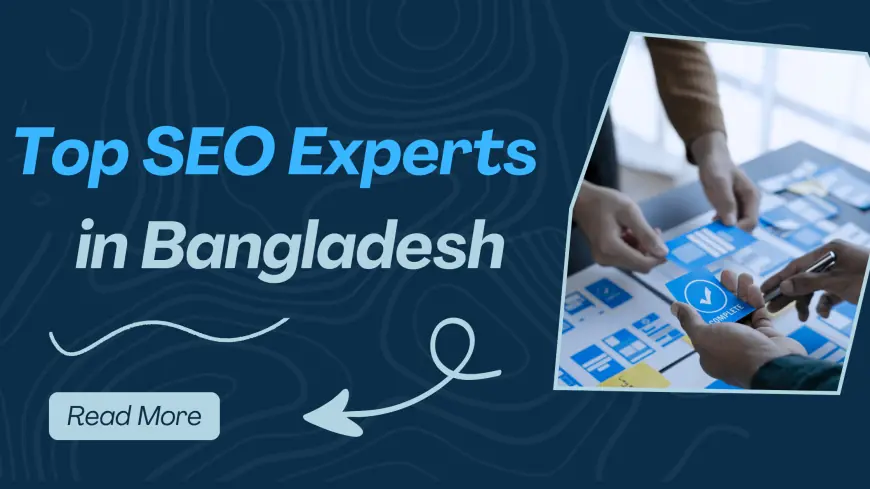 Best SEO Expert in Bangladesh – Your Ultimate Guide to Choosing the Right SEO Partner