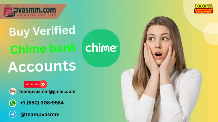 Where to Buy Verified Chime Bank Accounts Online (Trusted Sellers)