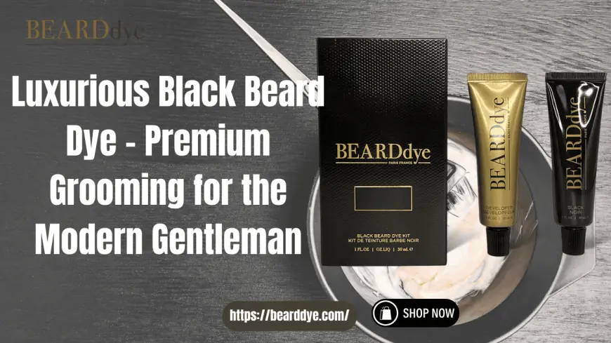 Luxurious Black Beard Dye | Beard Dye Australia