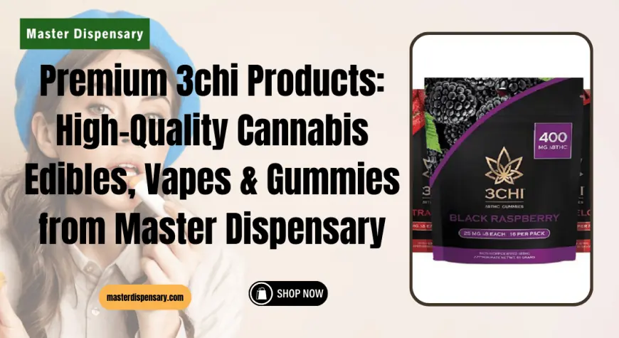 3chi Products & Cannabis Edibles – Master Dispensary Miami