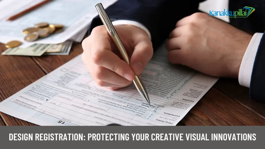 Design Registration: Protecting Your Creative Visual Innovations