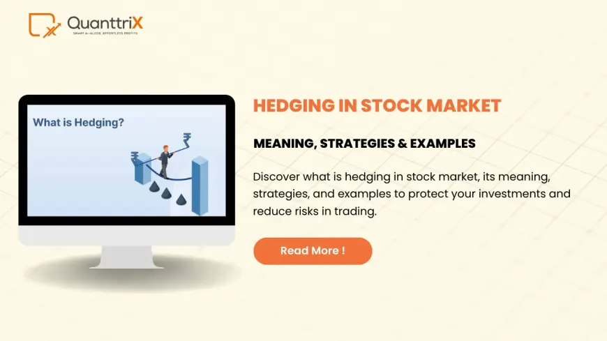 Hedging in Stock Market: What, Why & Best Algo Trading Software in India