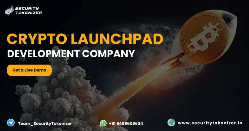 The Role of a Crypto Launchpad Development Company in Startup Success