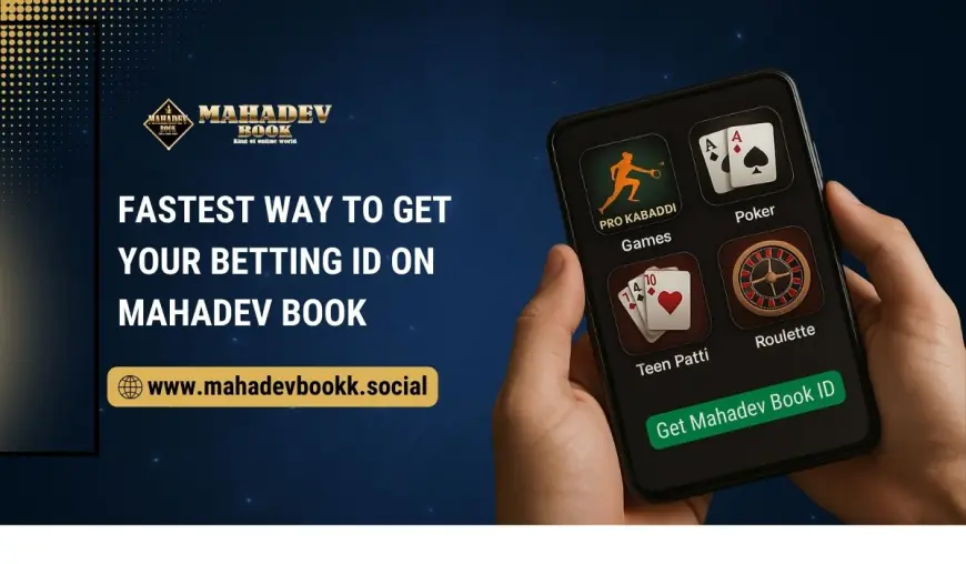 Fastest Way to Get Your Betting ID on Mahadev Book
